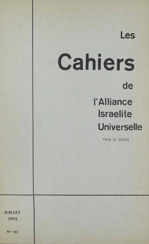 Les Cahiers de l'Alliance Israélite Universelle (Paix et Droit).  N°181 (01 juil. 1972)